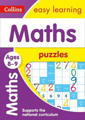 Maths Puzzles Ages 8-9: KS2 Home Learning and School Resources from the Publisher of Revision Practice Guides, Workbooks, and Activities.