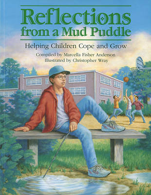Reflections from a Mud Puddle: Helping Children Cope and Grow