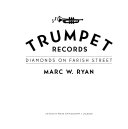 Trumpet Records: Diamonds on Farish Street