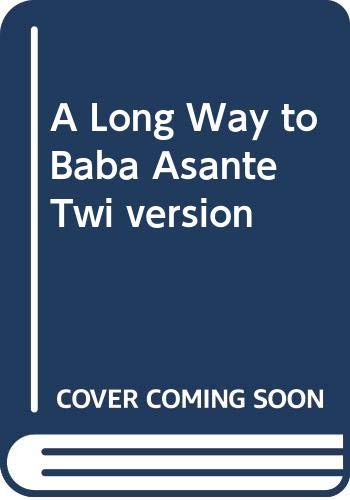 A Long Way to Baba Asante Twi version