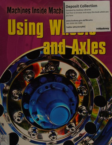 Machines Inside Machines: Wheels and Axles Hardback