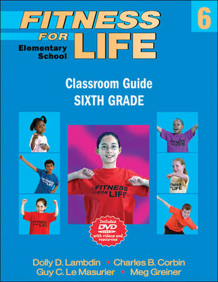 Fitness for Life: Elementary School Classroom Guide-Sixth Grade