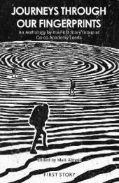 Journeys Through Our Fingerprints: An Anthology by the First Story Group at Co-op Academy Leeds