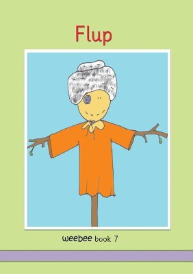 Flup weebee Book 7: weebee Reading Scheme