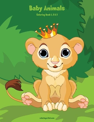 Baby Animals Coloring Book 1, 2 & 3