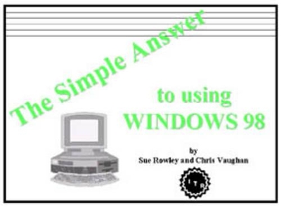 The Simple Answer to Using Windows 98