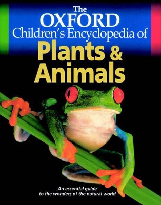 The Oxford Children's Encyclopedia of Plants and Animals