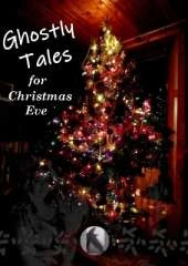 Ghostly Tales for Christmas Eve