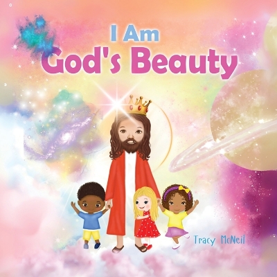 I Am God's Beauty: Embracing Inner Beauty and Self-Confidence Picture Book
