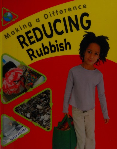 Making a Difference: Reducing Rubbish