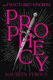 Prophecy: Fractured Kingdom, Book 1