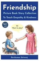 70 Friendship Stories for Kids Ages 4-8: A Picture Book Story Collection to Teach Empathy, Inspire Kindness and Make a Perfect Gift for Kids