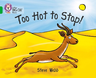 Too Hot to Stop!: Band 05/Green