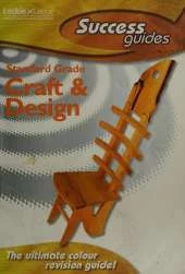 Standard Grade Craft and Design Success Guide