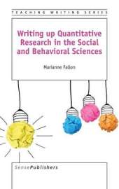 Writing up Quantitative Research in the Social and Behavioral Sciences