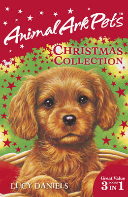 Animal Ark Pets Christmas Collection: THREE BOOKS IN ONE