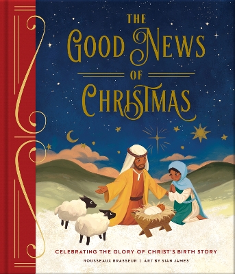 The Good News of Christmas: Celebrating the Glory of Christ’s Birth Story