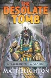 The Desolate Tomb: A Pick Your Path Adventure