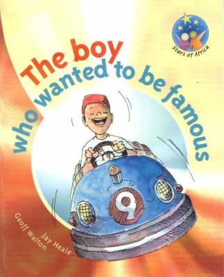 The Boy Who Wanted to be Famous