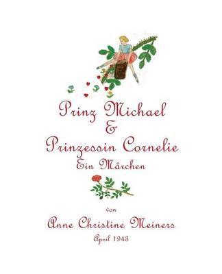 Prinz Michael & Prinzessin Cornelie: Ein Mï¿½rchen