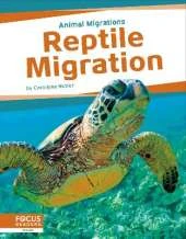 Animal Migrations: Reptile Migration