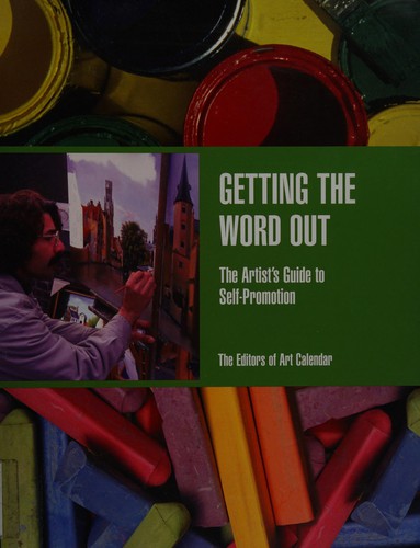 Getting the Word out: The Artist's Guide to Self-Promotion