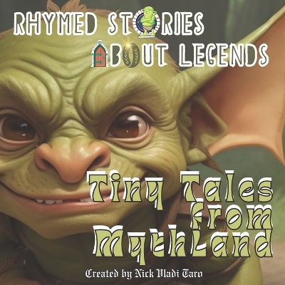 Tiny Tales from MythLand: Rhymed Stories about Legends