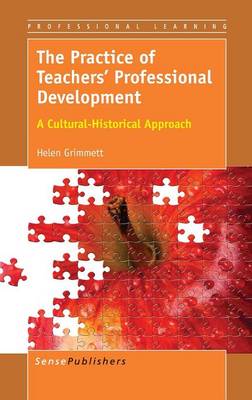 The Practice of Teachers' Professional Development: A Cultural-Historical Approach