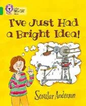 I’ve Just Had a Bright Idea!: Band 05/Green