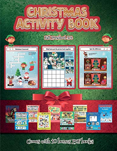 Fall Preschool Art (Christmas Activity Book): This book contains 30 fantastic Christmas activity sheets for kids aged 4-6.
