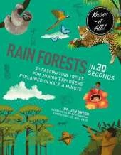 Rainforests in 30 Seconds: 30 fascinating topics for rainforest fanatics explained in half a minute