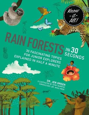 Rainforests in 30 Seconds: 30 fascinating topics for rainforest fanatics explained in half a minute