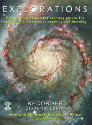 Explorations: A Creative Workbook of Musical Starting Points for Instrumental Teachers and Students. Recorder Book + CD