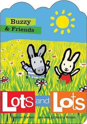 Buzzy & Friends Lots and Lots