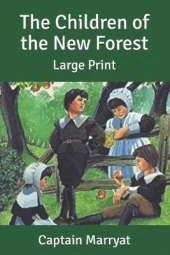 The Children of the New Forest: Large Print