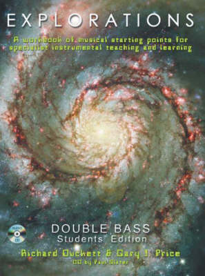 Explorations: A Creative Workbook of Musical Starting Points for Instrumental Teachers and Students. Double Bass Book + CD
