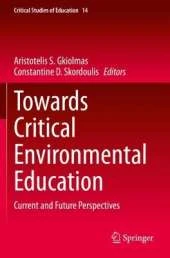Towards Critical Environmental Education: Current and Future Perspectives