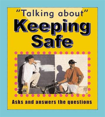 Talking About: Keeping Safe