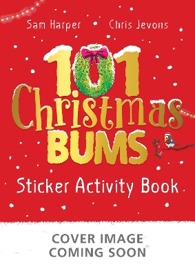 101 Christmas Bums Sticker Activity Book: Fun-filled activity with animal bums and over 200 stickers!