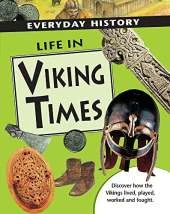 Everyday History: Life in Viking Times
