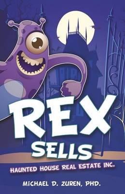 Rex Sells: Haunted House Real Estate Inc.