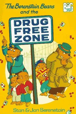 Berenstain Bears and the Drug Free Zone