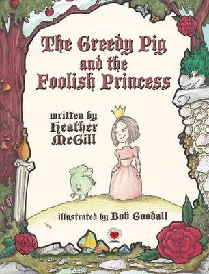 The Greedy Pig and the Foolish Princess