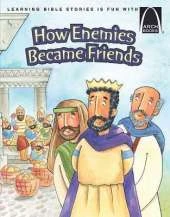 How Enemies Became Friends - Arch Books