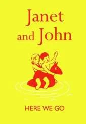 Janet and John: Here we Go