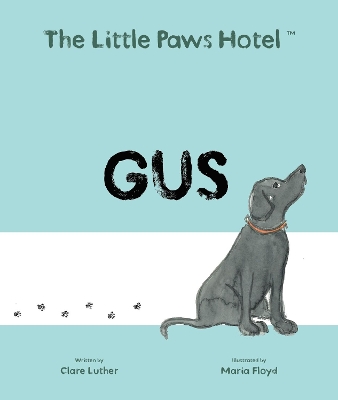 The Little Paws Hotel: Gus