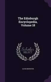 The Edinburgh Encyclopedia, Volume 18