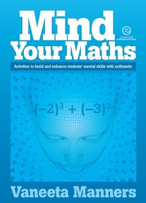 Mind Your Maths: Activities to Build and Enhance Students' Mental Skills with Arithmetic