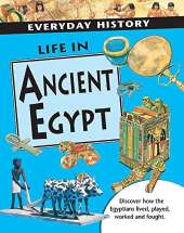 Everyday History: Life in Ancient Egypt