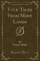 Folk Tales From Many Lands (Classic Reprint)